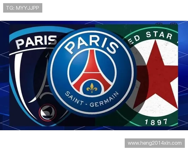 巴黎圣日耳曼辉煌崛起探秘欧洲足坛巨星云集的王者之路